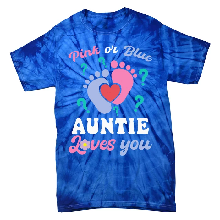 Auntie Loves Pink Or Blue You Baby Gender Reveal Party Tie-Dye T-Shirt