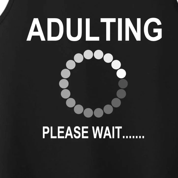 Adulting Loading Please Wait Performance Tank