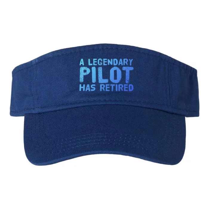 A Legendary Pilot Has Retired Funny Retiret Copilot Gift Great Gift Valucap Bio-Washed Visor