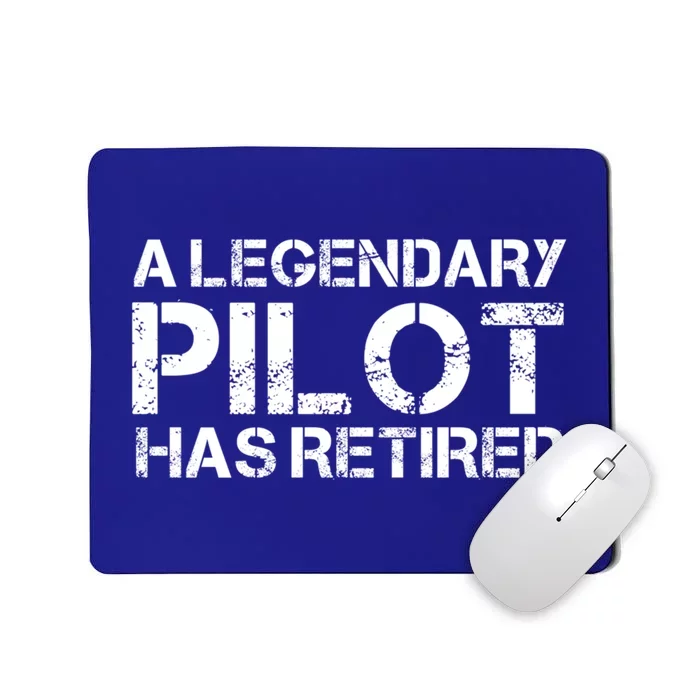 A Legendary Pilot Has Retired Retiret Retiring Pension Funny Gift Mousepad