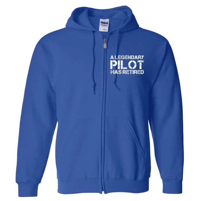 A Legendary Pilot Has Retired Retiret Retiring Pension Funny Gift Full Zip Hoodie