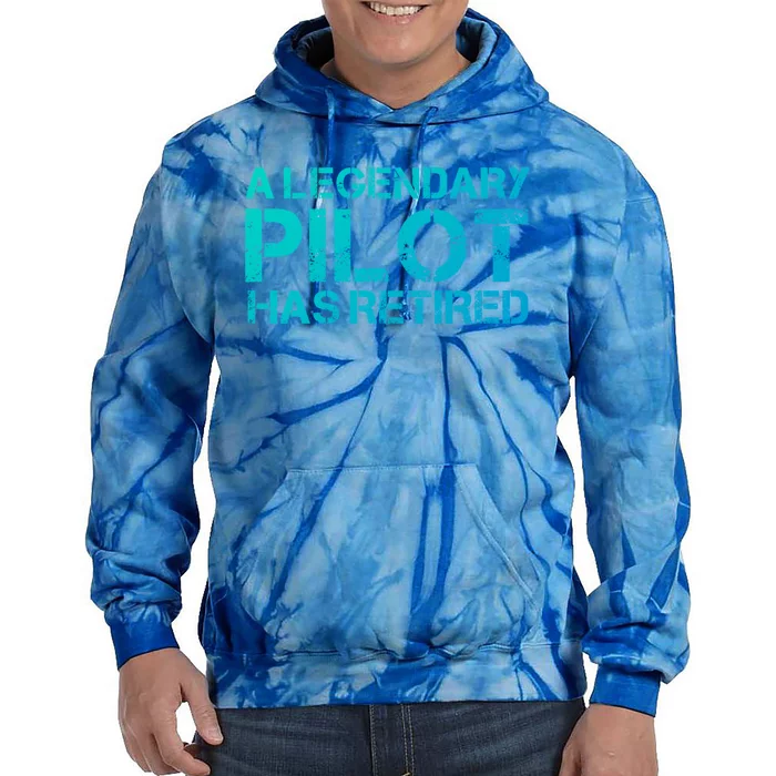 A Legendary Pilot Has Retired Retiret Retiring Pension Funny Gift Tie Dye Hoodie