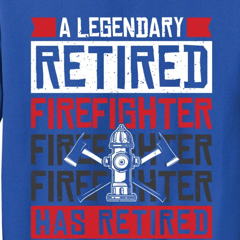 A Legendary Retired Firefighter Has Retired Meaningful Gift Sweatshirt