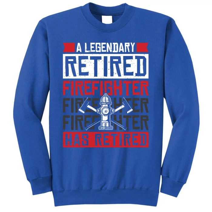 A Legendary Retired Firefighter Has Retired Meaningful Gift Sweatshirt