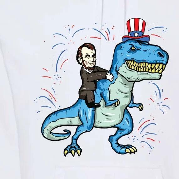 Abe Lincoln Riding A Dinosaur Trex 4th Of July Premium Hoodie