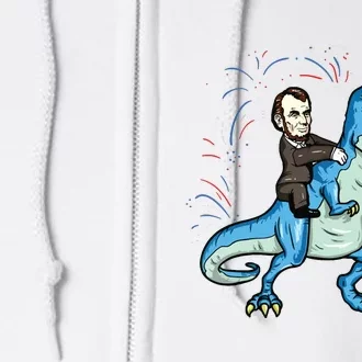 Abe Lincoln Riding A Dinosaur Trex 4th Of July Full Zip Hoodie