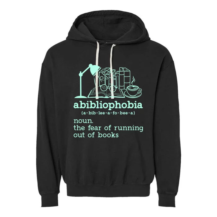 Abibliophobia Librarian Reader Bookish Bookworm Book Lover Gift Garment-Dyed Fleece Hoodie