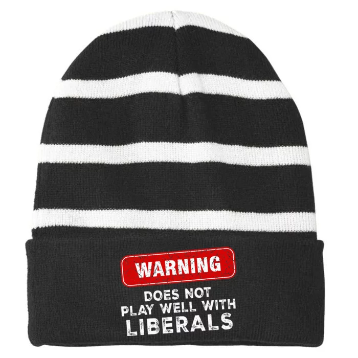 Anti Liberal Republican Does Not Play Well With Liberals Striped Beanie with Solid Band