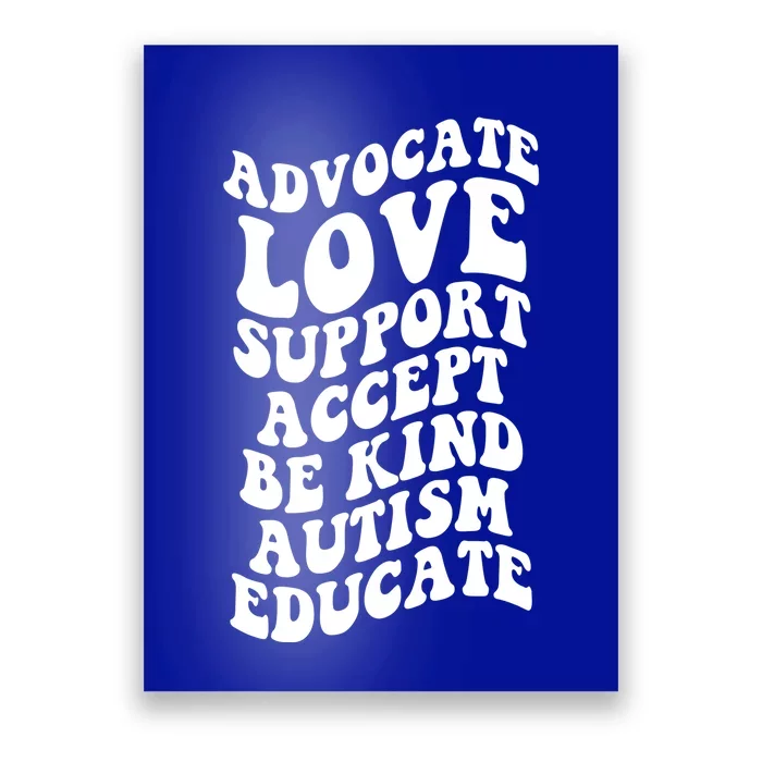 Advocate Love Support Accept Be Kind Autism Awareness Funny Gift Poster