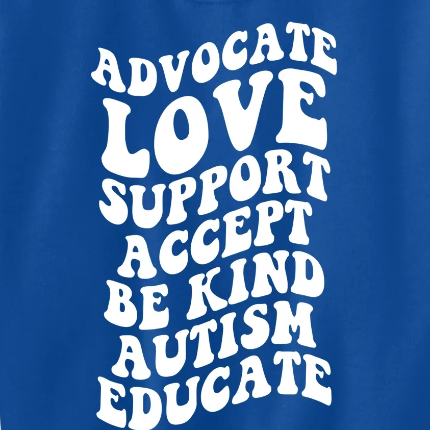 Advocate Love Support Accept Be Kind Autism Awareness Funny Gift Kids Sweatshirt