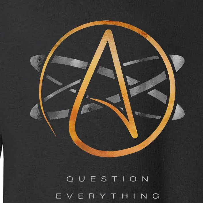 Atheist Logo Science Atom Symbol Question Everything Toddler Sweatshirt