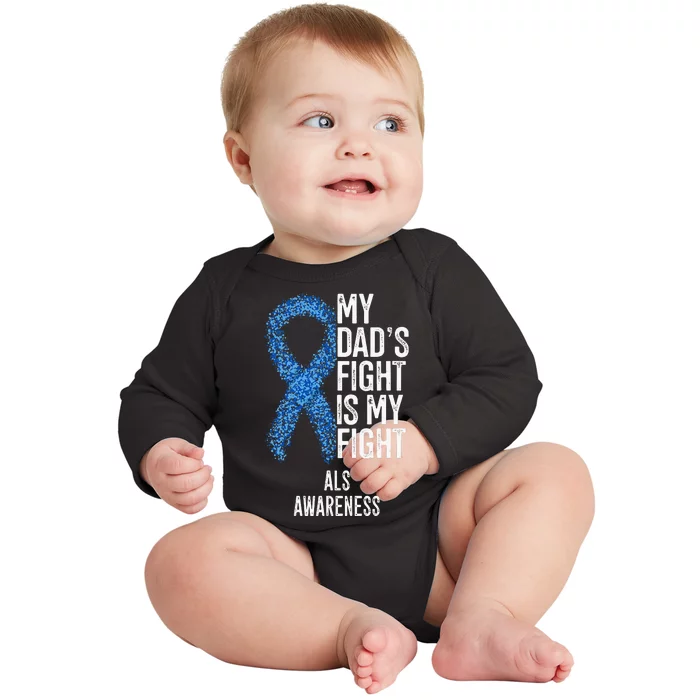 Amyotrophic Lateral Sclerosis My Dad's Fight Is My Fight ALS Baby Long Sleeve Bodysuit