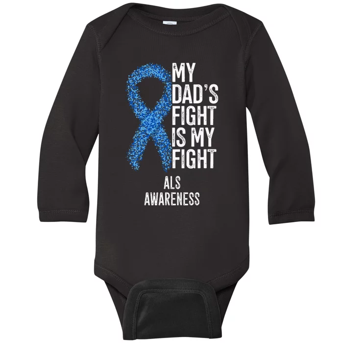 Amyotrophic Lateral Sclerosis My Dad's Fight Is My Fight ALS Baby Long Sleeve Bodysuit