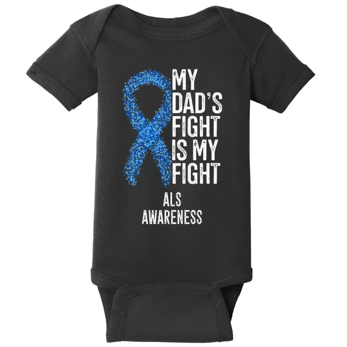 Amyotrophic Lateral Sclerosis My Dad's Fight Is My Fight ALS Baby Bodysuit