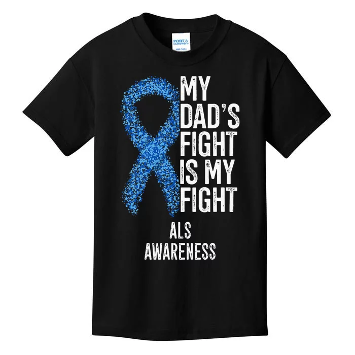 Amyotrophic Lateral Sclerosis My Dad's Fight Is My Fight ALS Kids T-Shirt