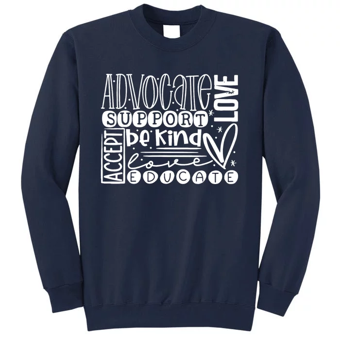 Advocate Love Support Accept Be Kind Autism Awareness Wo Tall Sweatshirt