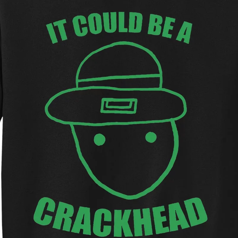 Amateur Leprechaun Sketch Could Be A Crackhead St Patricks Sweatshirt