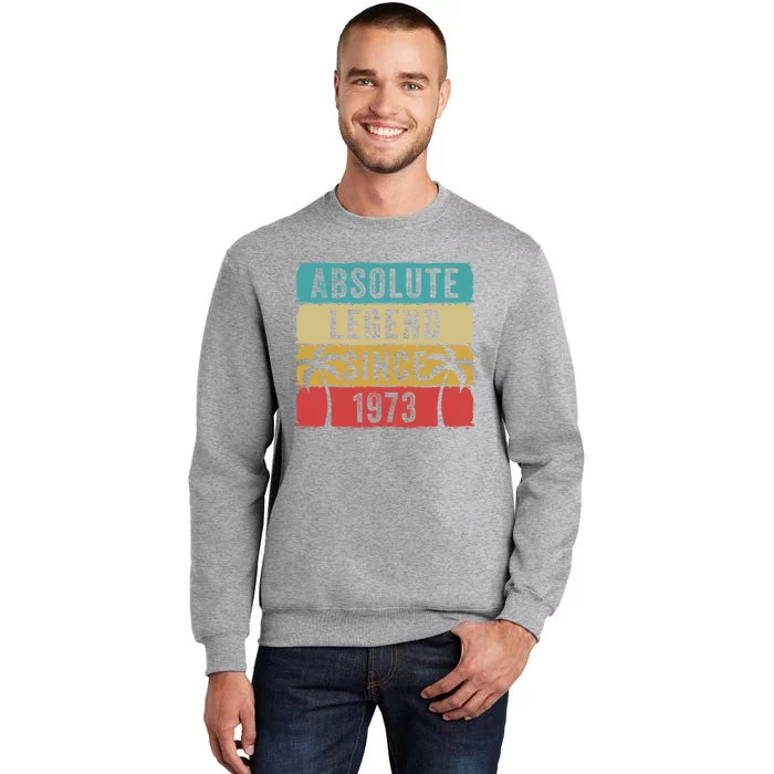 Absolute Legend Since 1973 Retro Birthday Celebration Funny Gift Sweatshirt