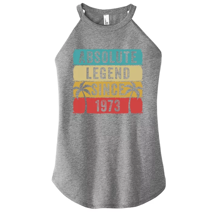 Absolute Legend Since 1973 Retro Birthday Celebration Funny Gift Women’s Perfect Tri Rocker Tank