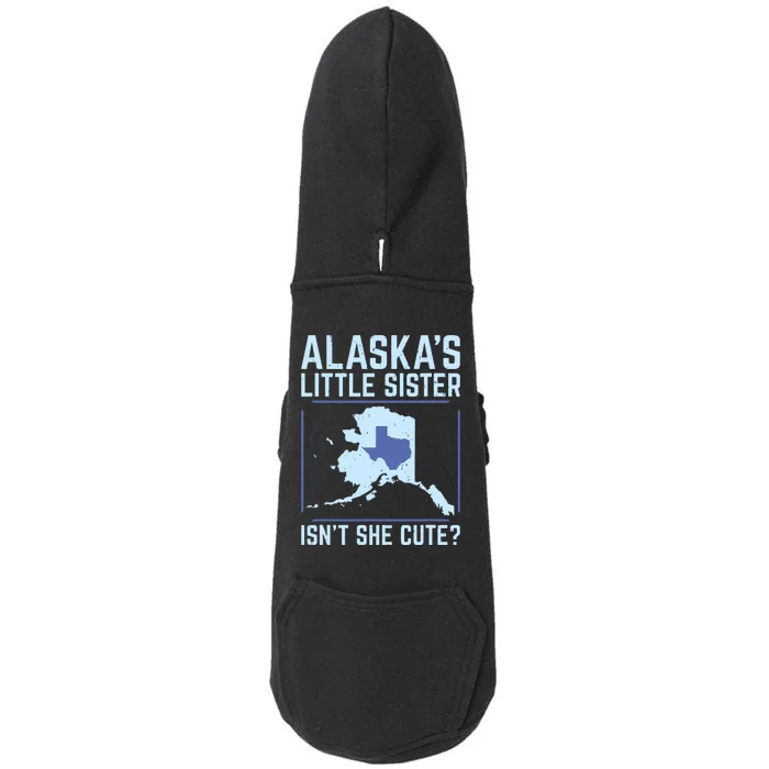 Alaskas Little Sister Isnt She Cute Texas Doggie 3-End Fleece Hoodie