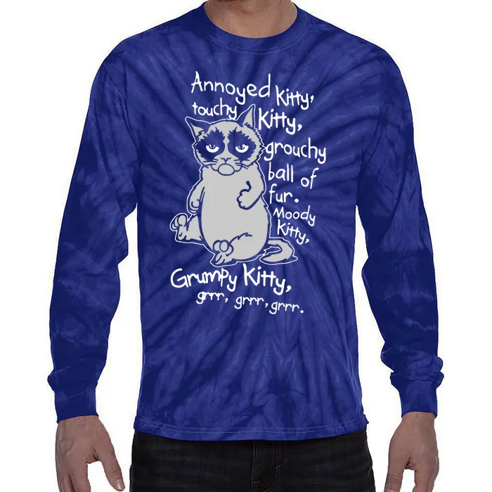 Annoyed Litty Touchy Kitty Grouchy Ball Of Fur Moody Kitty Grumpy Kitty Cat Tie-Dye Long Sleeve Shirt