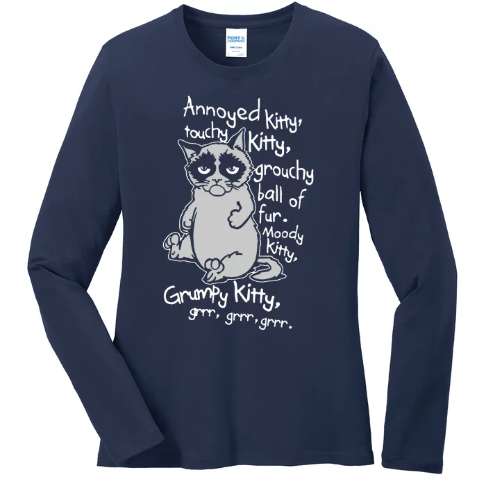 Annoyed Litty Touchy Kitty Grouchy Ball Of Fur Moody Kitty Grumpy Kitty Cat Ladies Long Sleeve Shirt