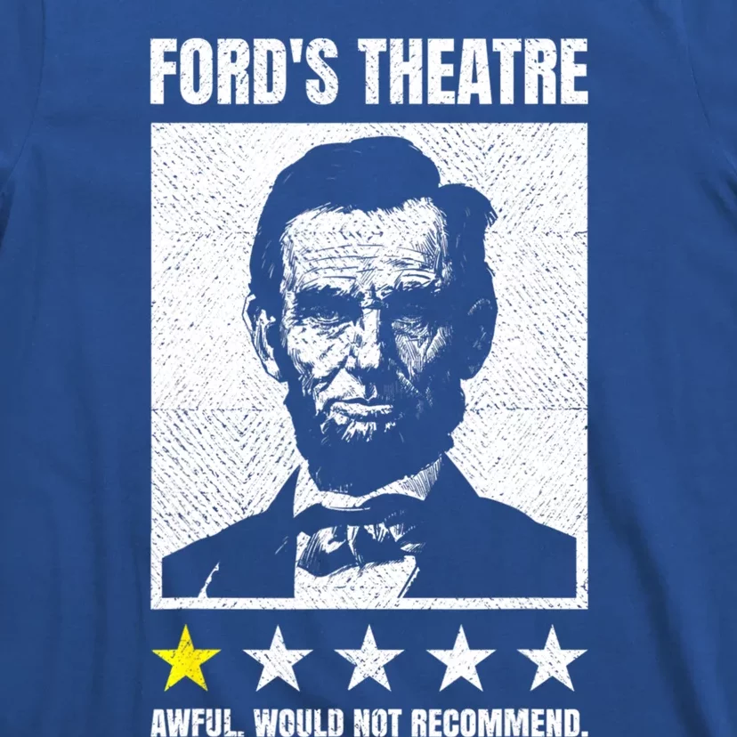 Abraham Lincoln Theatre Awful Would Not Recommend T-Shirt