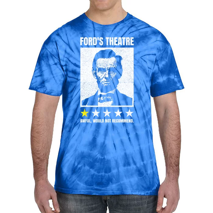 Abraham Lincoln Theatre Awful Would Not Recommend Tie-Dye T-Shirt