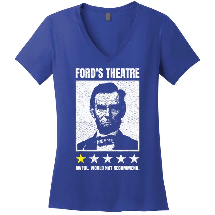 Abraham Lincoln Theatre Awful Would Not Recommend Women's V-Neck T-Shirt