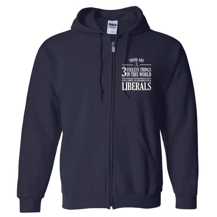 Anti Liberal TShirt: Useless Liberals, Liberal Tears Full Zip Hoodie