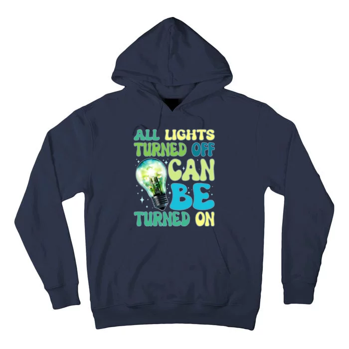 All Lights Turned Off Can Be Turned On Tall Hoodie