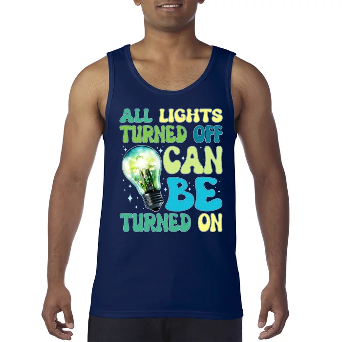 All Lights Turned Off Can Be Turned On Tank Top