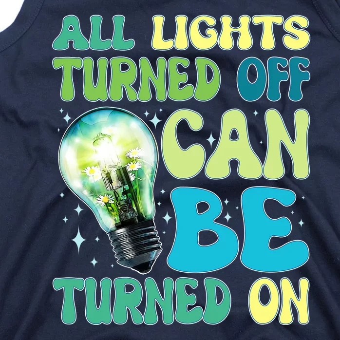 All Lights Turned Off Can Be Turned On Tank Top