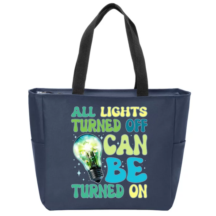 All Lights Turned Off Can Be Turned On Zip Tote Bag