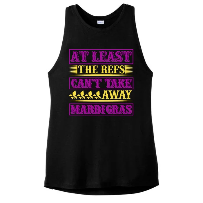 At Least The Refs Can't Take Away Mardi Gras Ladies Tri-Blend Wicking Tank