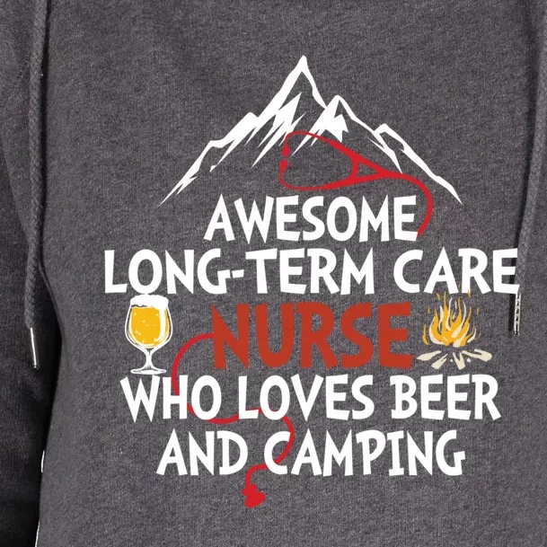 Awesome Long Term Care Nurse Who Loves Beer And Camping Gift Womens Funnel Neck Pullover Hood