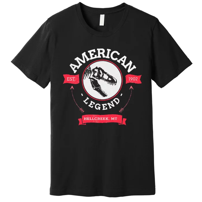 American Legend T Rex Fossils Hell Creek Montanna Formation Premium T-Shirt