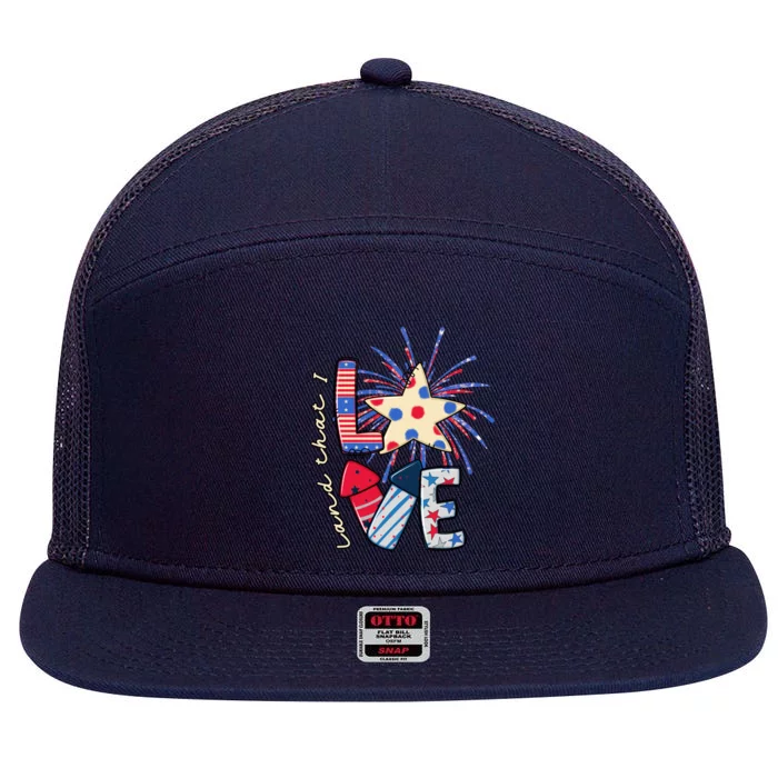 America Land That I Love Gift 4th July Usa Fireworks Star Gift 7 Panel Mesh Trucker Snapback Hat