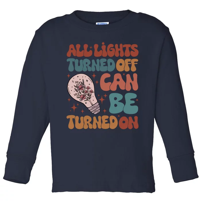 All Lights Turned Off Can Be Turned On (On Back) Toddler Long Sleeve Shirt