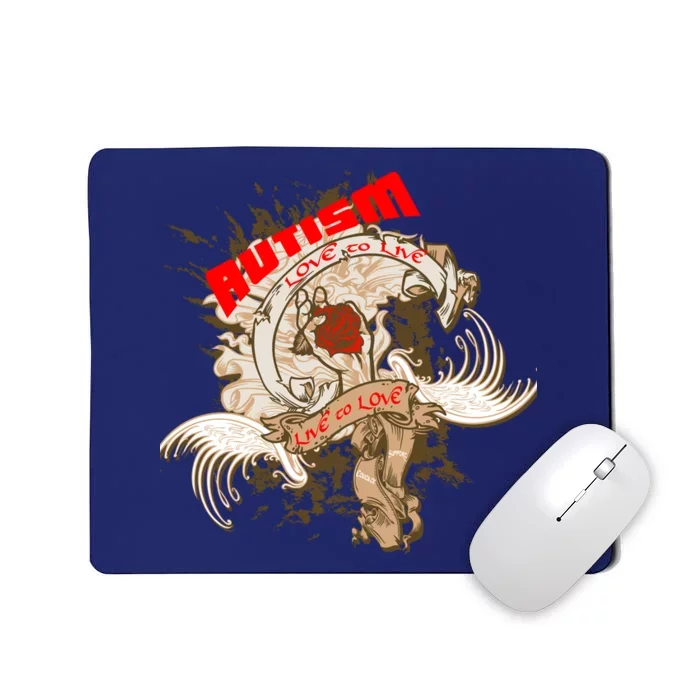 Autism Love To Live Live To Love Mousepad