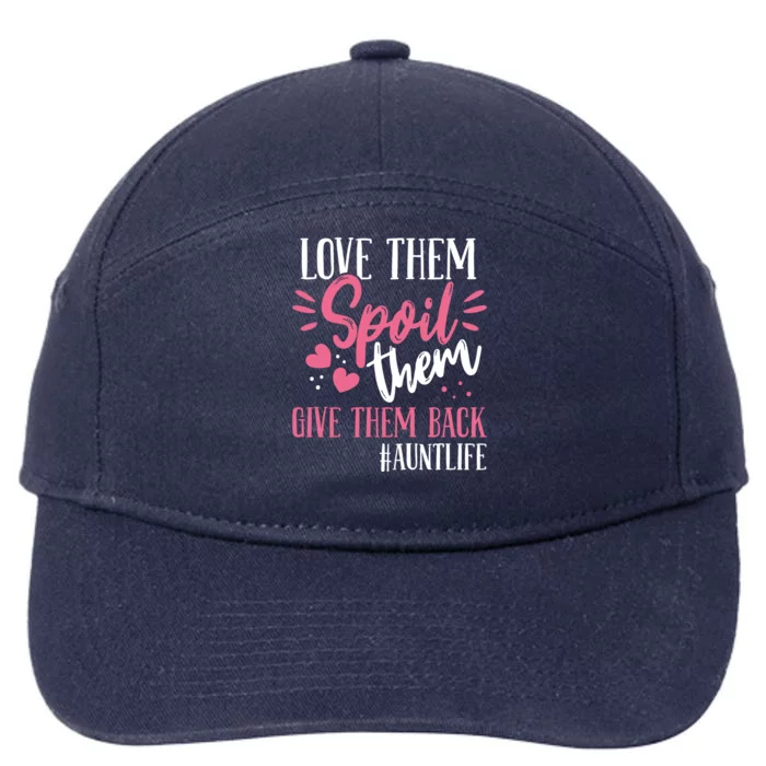 Aunt Love Them Spoil Them Give Them Back! Gift 7-Panel Snapback Hat