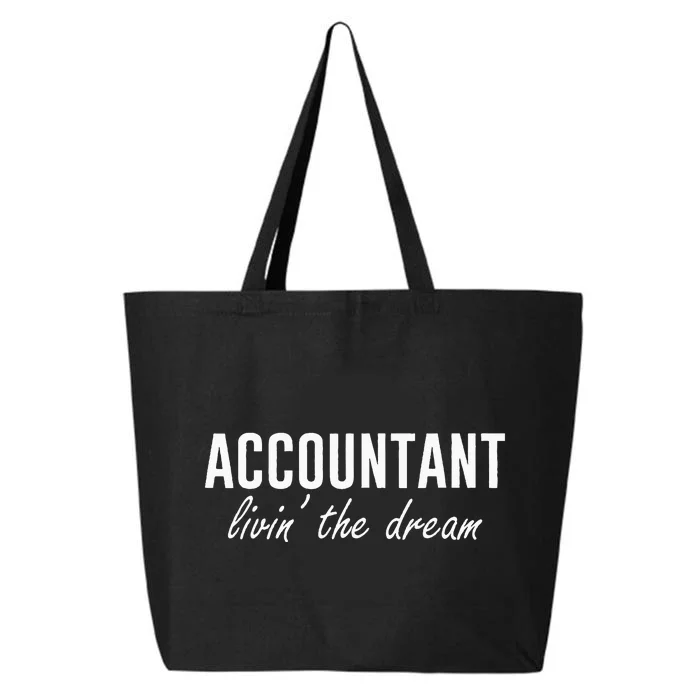 Accountant Livin The Dream Tax Accountant Funny Accounting 25L Jumbo Tote