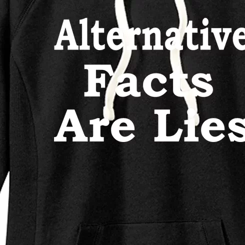 Alternative Facts Are Lies Donald Trump Women's Fleece Hoodie