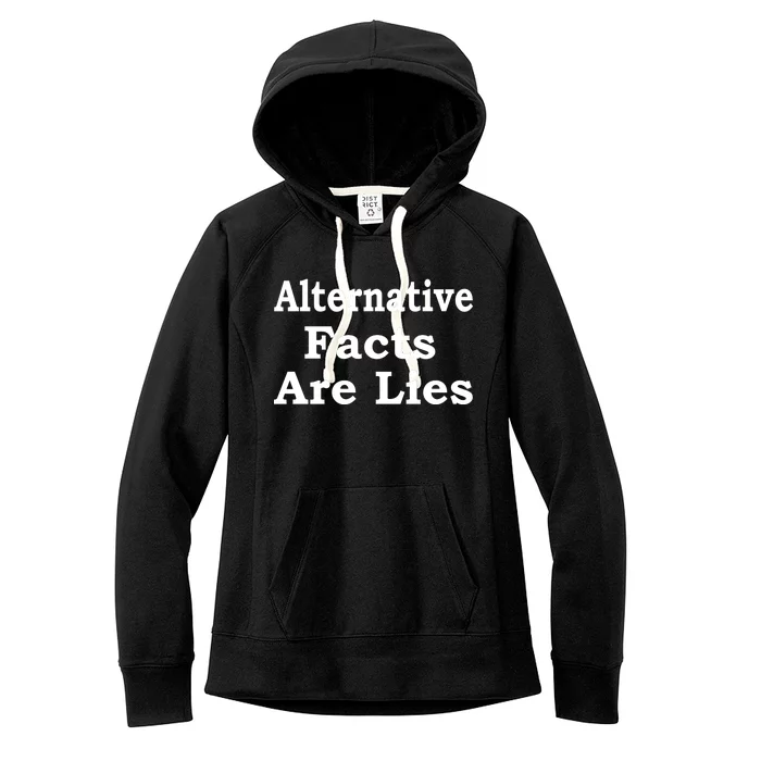 Alternative Facts Are Lies Donald Trump Women's Fleece Hoodie