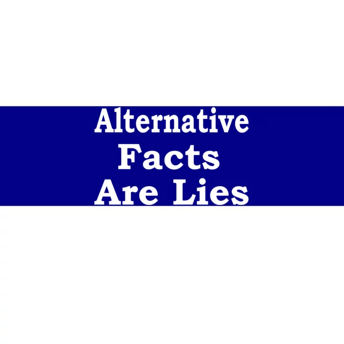 Alternative Facts Are Lies Donald Trump Bumper Sticker