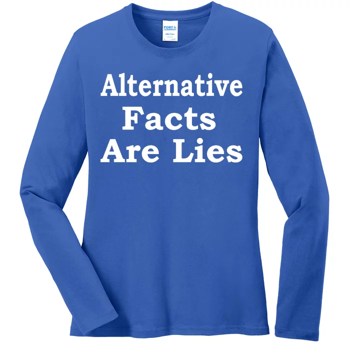 Alternative Facts Are Lies Donald Trump Ladies Long Sleeve Shirt