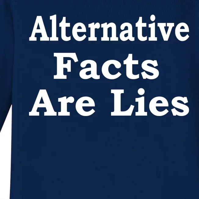 Alternative Facts Are Lies Donald Trump Baby Long Sleeve Bodysuit