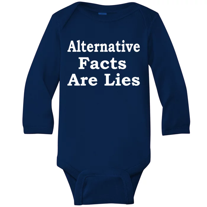 Alternative Facts Are Lies Donald Trump Baby Long Sleeve Bodysuit