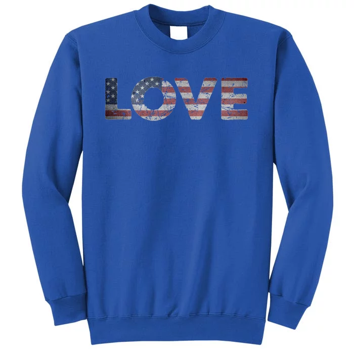 America Love Us Flag Love America Style I Love Usa Gift Tall Sweatshirt