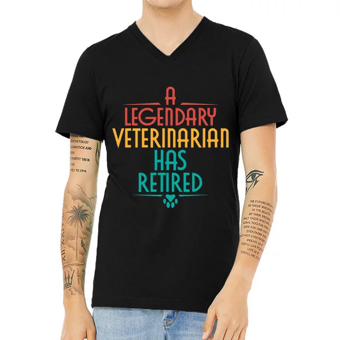 A Legendary Veterinarian Has Retired Retirement Veterinary V-Neck T-Shirt